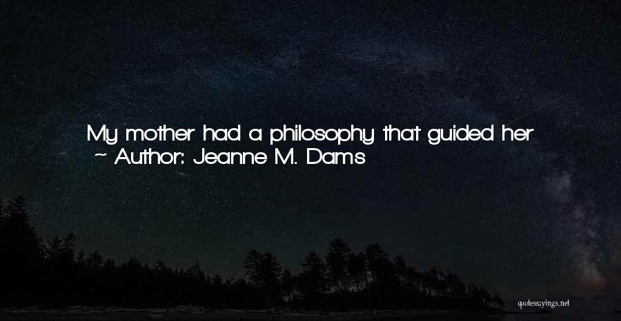 Jeanne M. Dams Quotes 735136