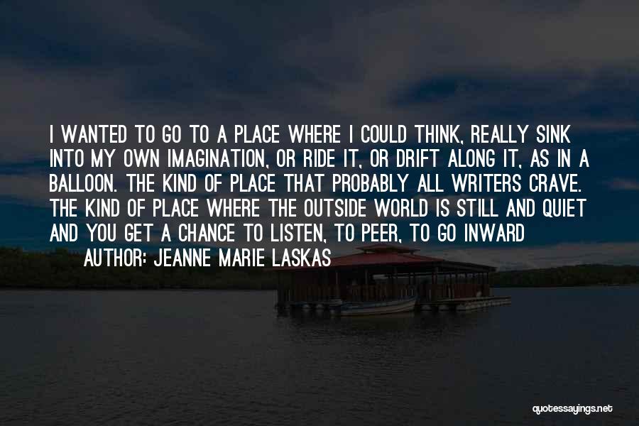 Jeanne Marie Laskas Quotes 311561