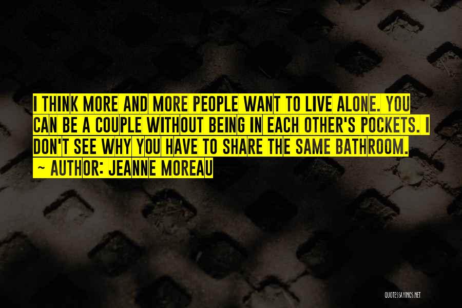 Jeanne Moreau Quotes 262605 Jeanne Moreau Quotes 262605
