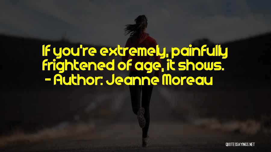 Jeanne Moreau Quotes 611505