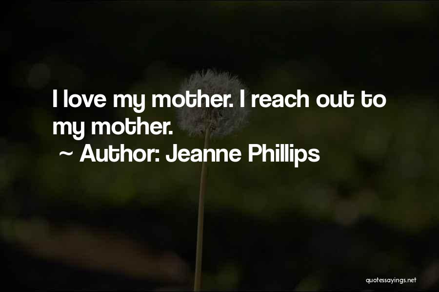 Jeanne Phillips Quotes 1422302