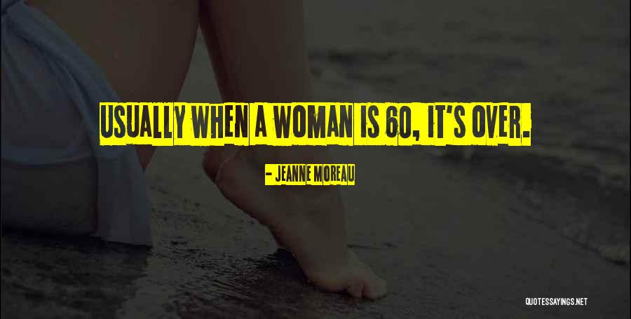 Jeanne Quotes By Jeanne Moreau Jeanne Quotes By Jeanne Moreau