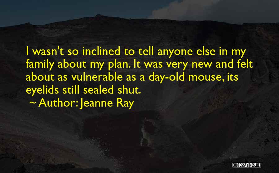 Jeanne Ray Quotes 603972