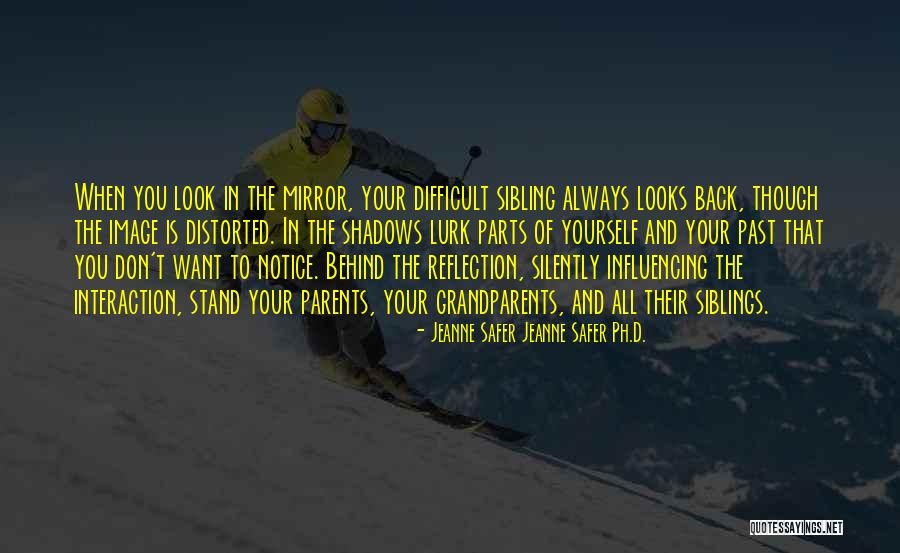 Jeanne Safer Jeanne Safer Ph.D. Quotes 946664 Jeanne Safer Jeanne Safer Ph.D. Quotes 946664