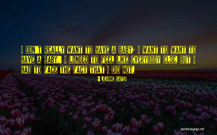Jeanne Safer Quotes 2045793 Jeanne Safer Quotes 2045793