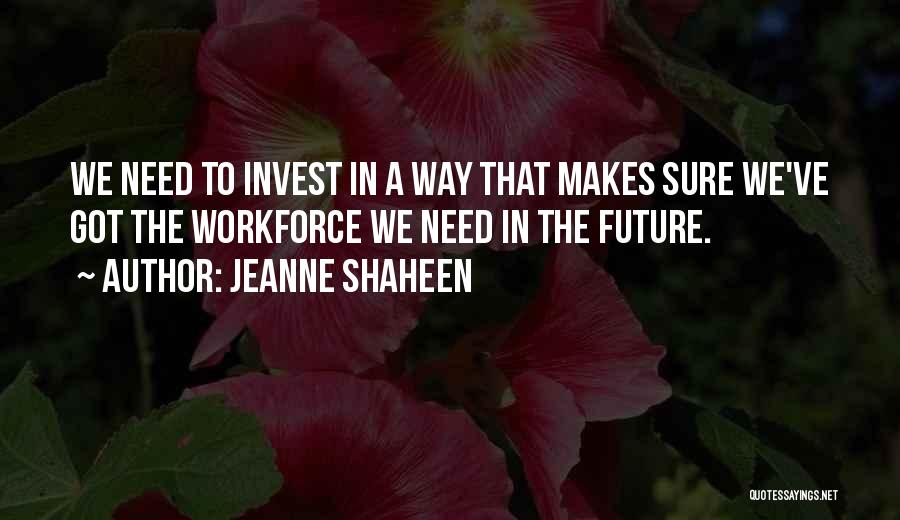 Jeanne Shaheen Quotes 212450