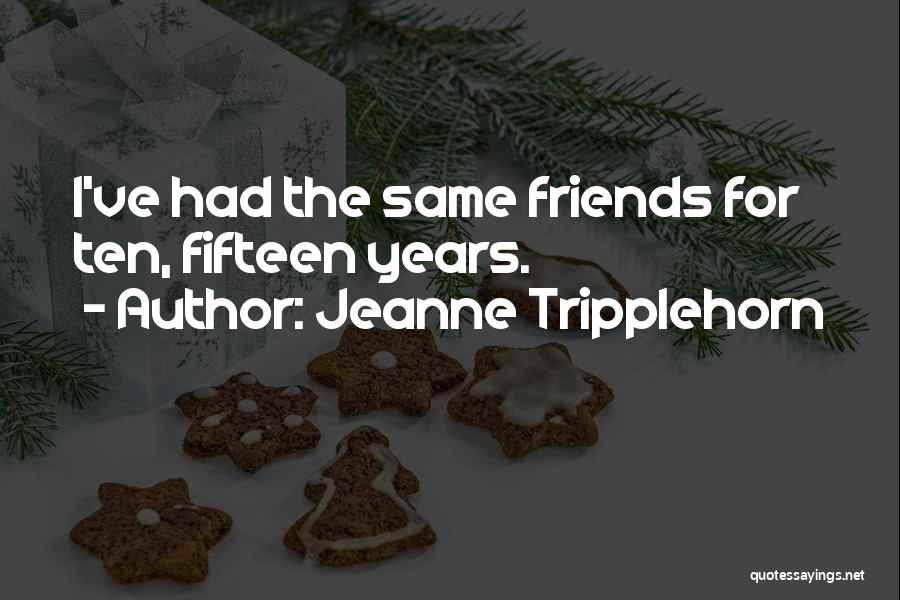 Jeanne Tripplehorn Quotes 645356
