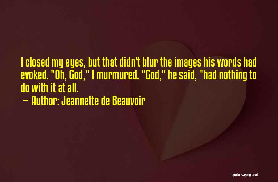 Jeannette De Beauvoir Quotes 594418