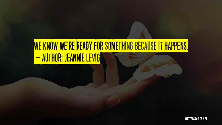 Jeannie Quotes By Jeannie Levig