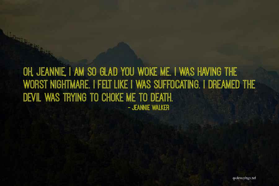 Jeannie Walker Quotes 1881243