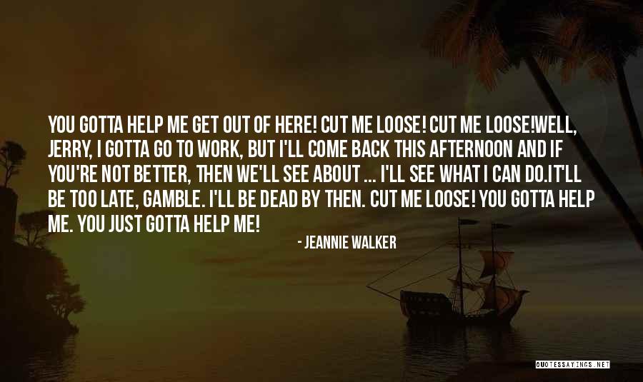 Jeannie Walker Quotes 594176