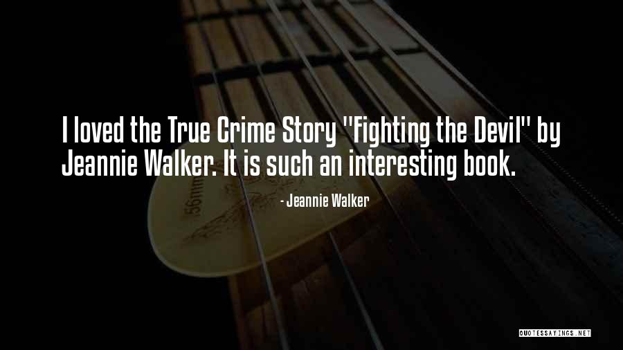 Jeannie Walker Quotes 662224