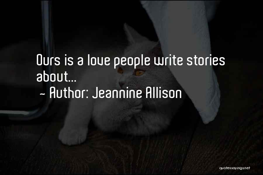 Jeannine Allison Quotes 509487