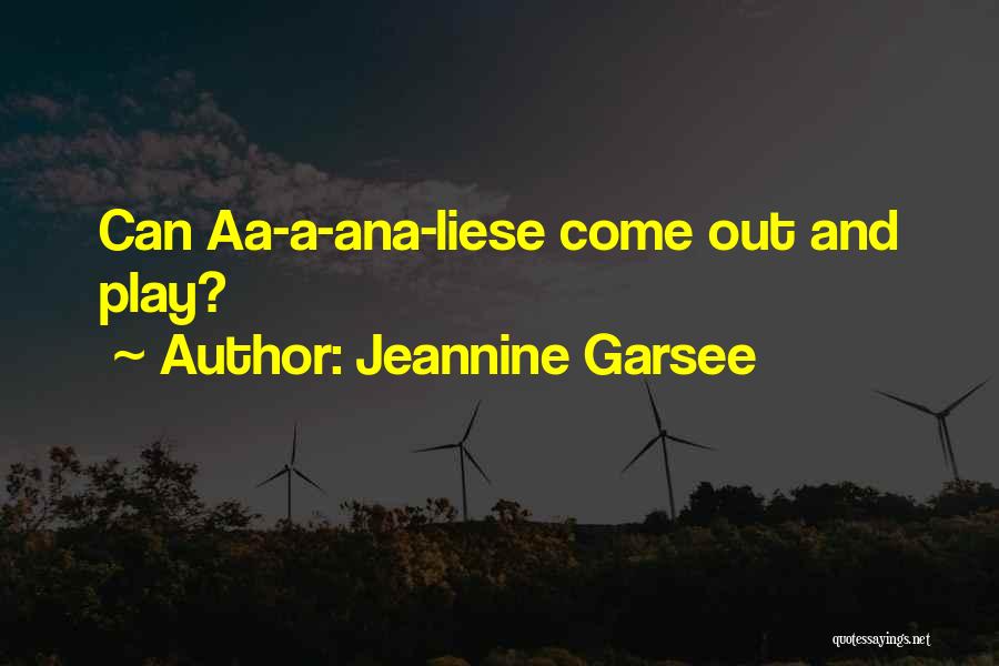 Jeannine Garsee Quotes 296165