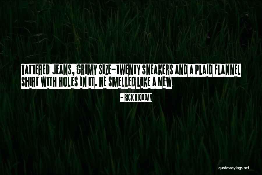 Jeans With Holes Quotes By Rick Riordan Jeans With Holes Quotes By Rick Riordan