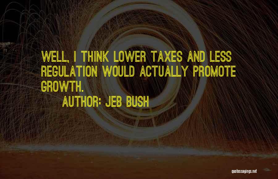 Jeb Bush Quotes 1903504
