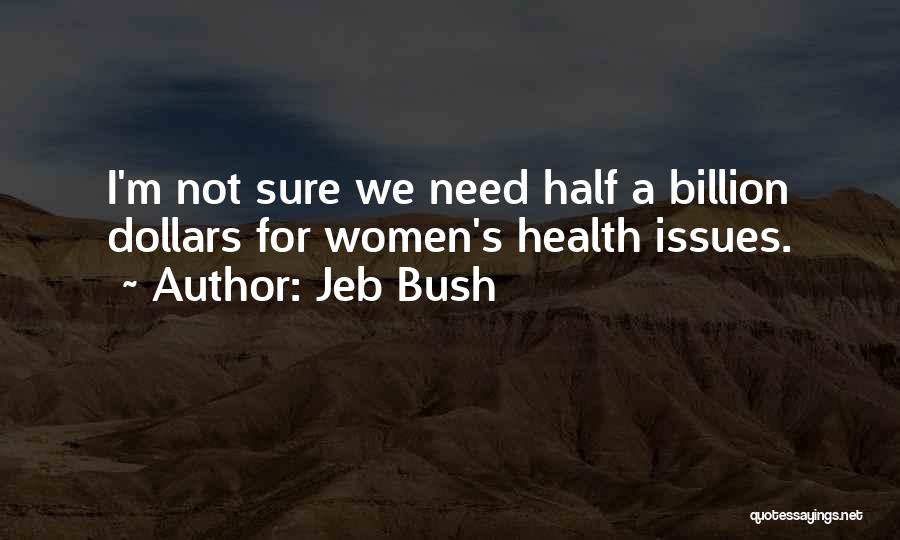 Jeb Bush Quotes 455527