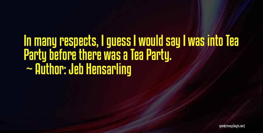 Jeb Hensarling Quotes 1105518