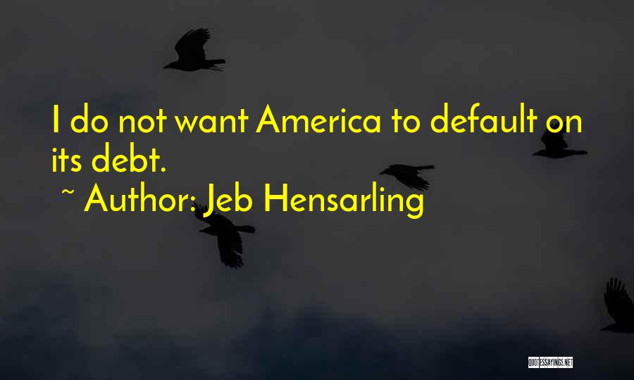 Jeb Hensarling Quotes 196244