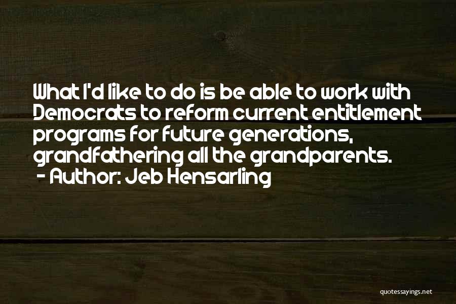 Jeb Hensarling Quotes 896777