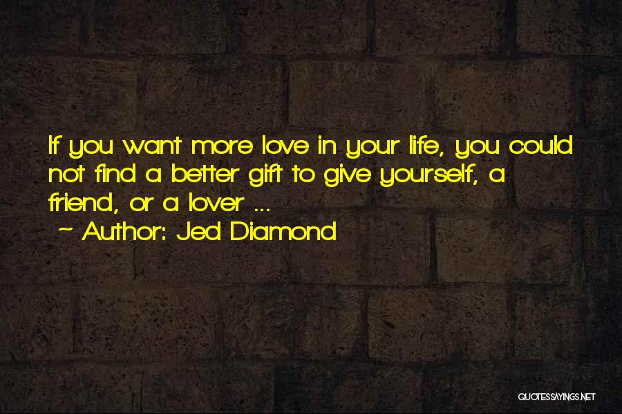 Jed Diamond Quotes 493356