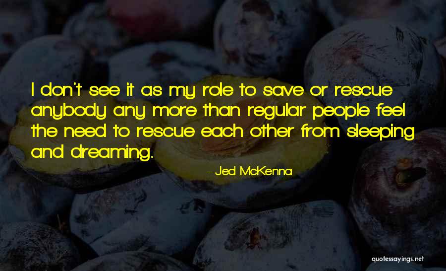 Jed McKenna Quotes 1144518