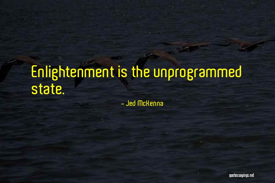 Jed McKenna Quotes 1161794 Jed McKenna Quotes 1161794