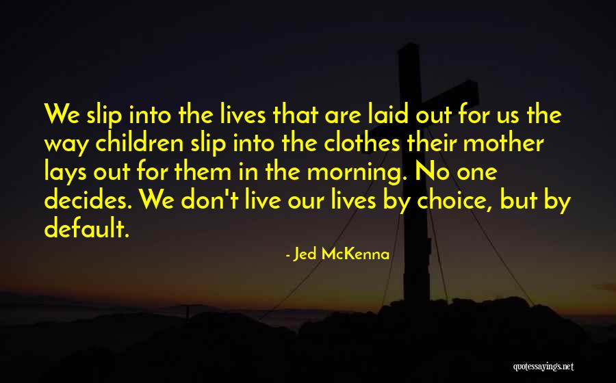 Jed McKenna Quotes 1451918 Jed McKenna Quotes 1451918