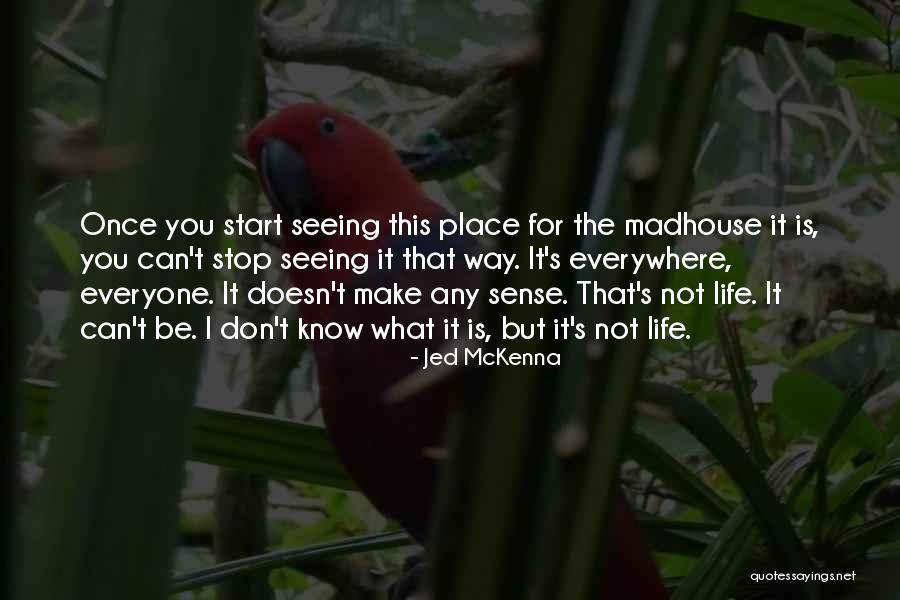 Jed McKenna Quotes 690243 Jed McKenna Quotes 690243