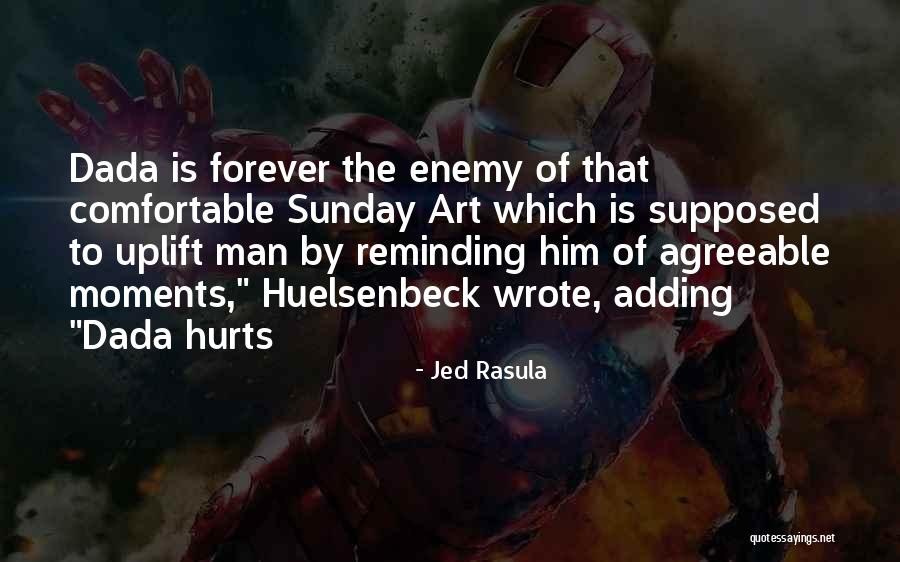 Jed Rasula Quotes 523867