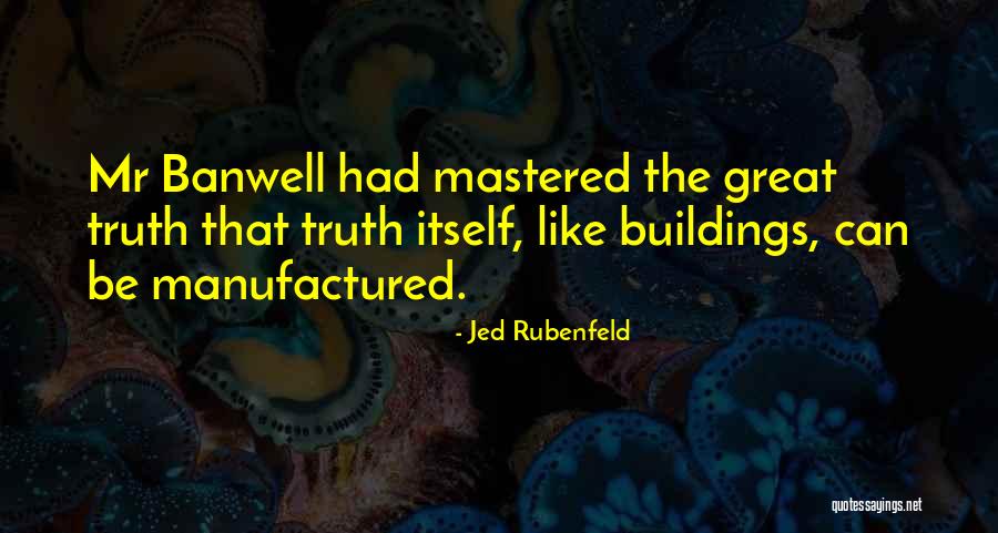 Jed Rubenfeld Quotes 2157733