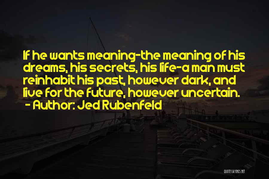 Jed Rubenfeld Quotes 596683