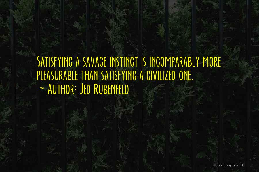 Jed Rubenfeld Quotes 858539