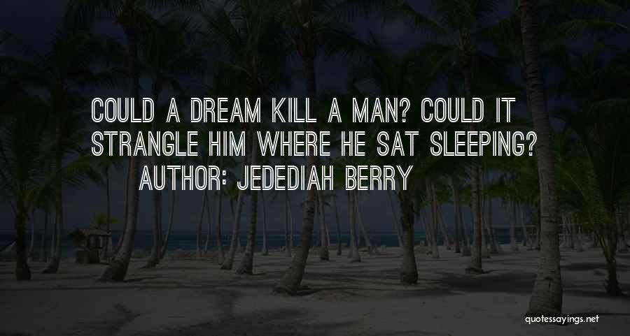 Jedediah Berry Quotes 897975