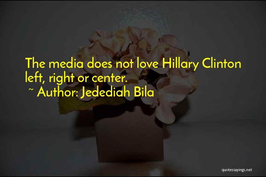 Jedediah Bila Quotes 1271005