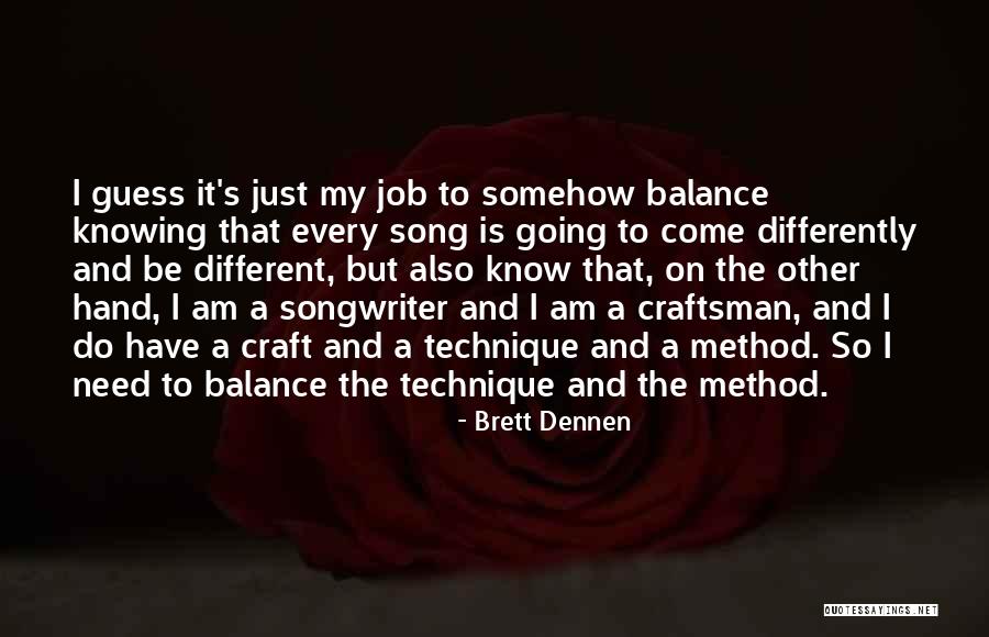 Jedge Pilbrow Quotes By Brett Dennen Jedge Pilbrow Quotes By Brett Dennen