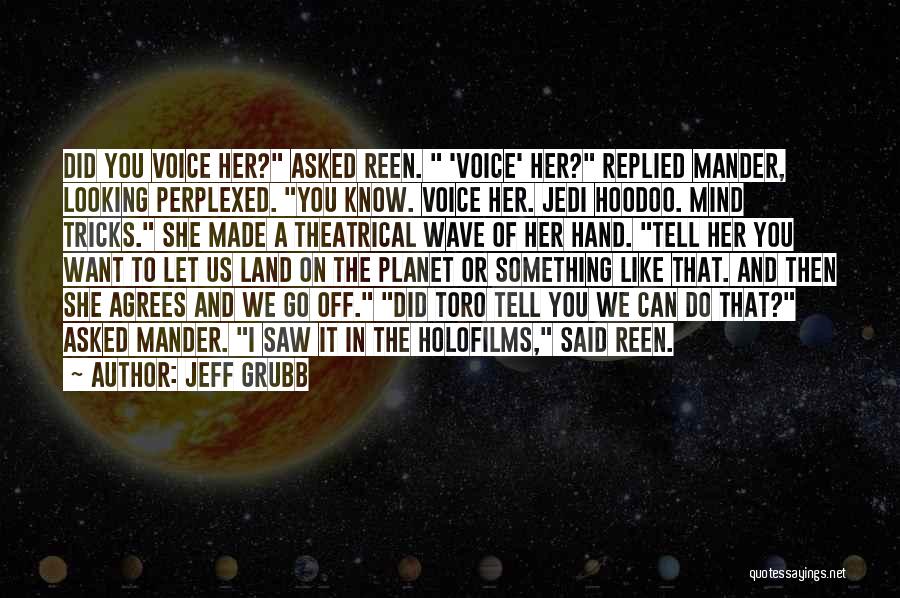 Jedi Mind Tricks Quotes By Jeff Grubb