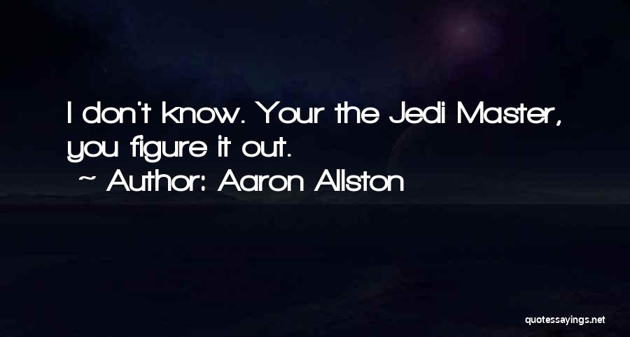 Jedi Quotes By Aaron Allston