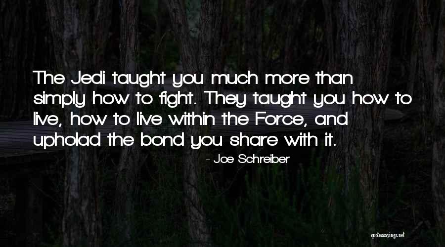 Jedi Quotes By Joe Schreiber