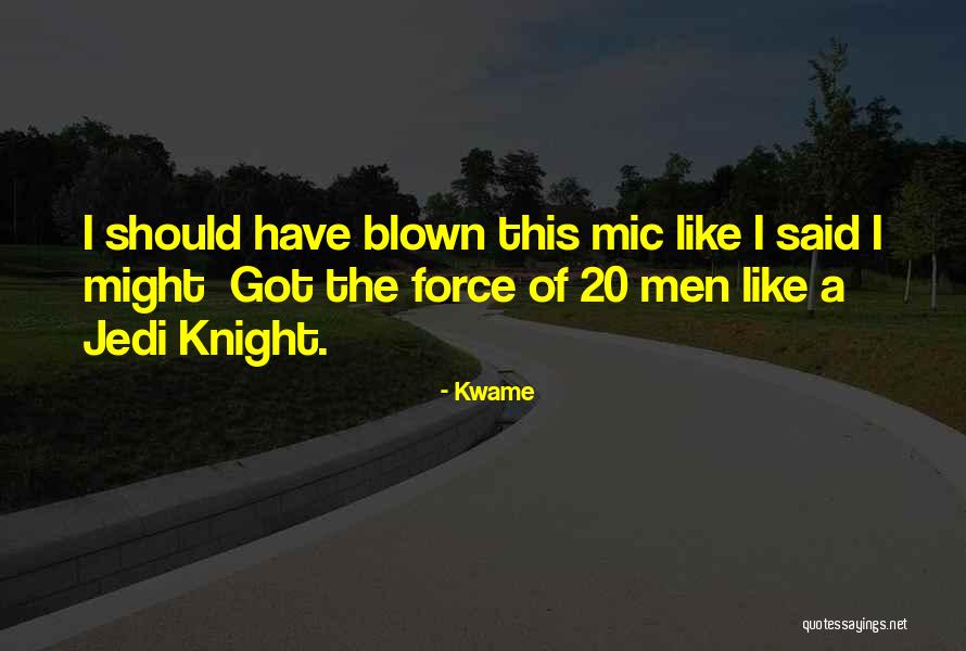 Jedi Quotes By Kwame