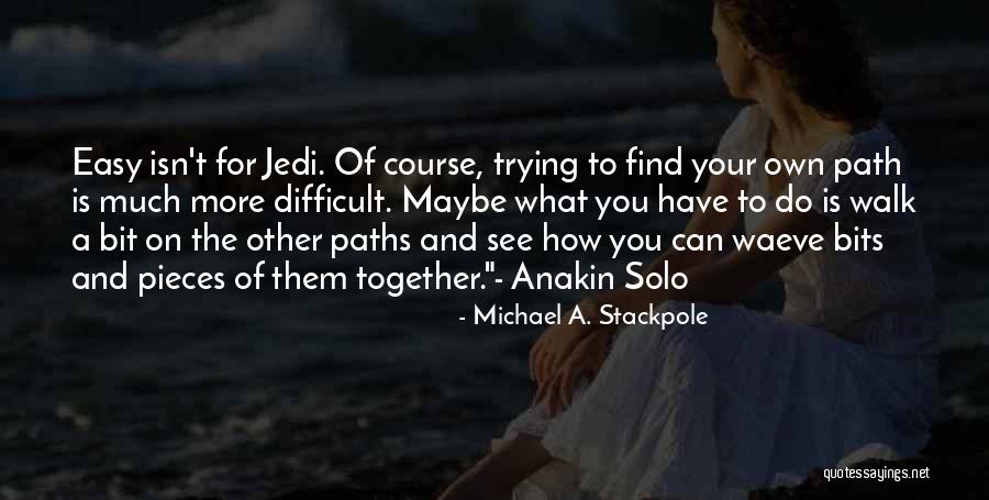 Jedi Quotes By Michael A. Stackpole