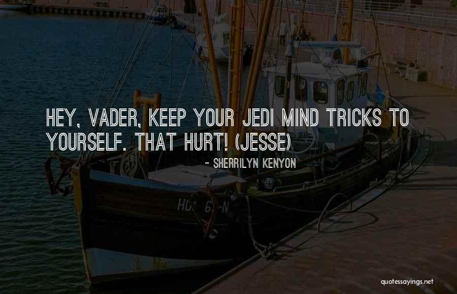 Jedi Quotes By Sherrilyn Kenyon