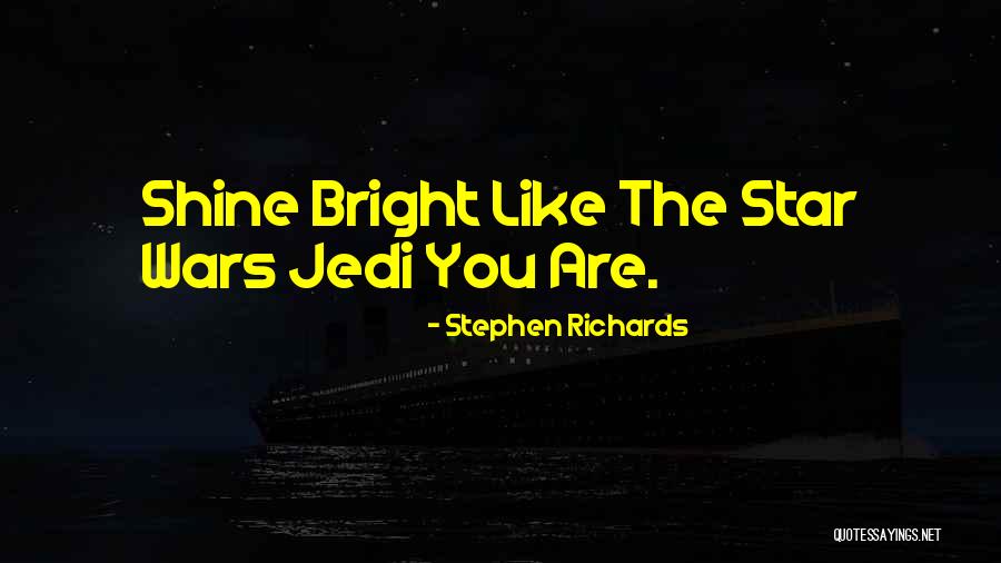 Jedi Quotes By Stephen Richards