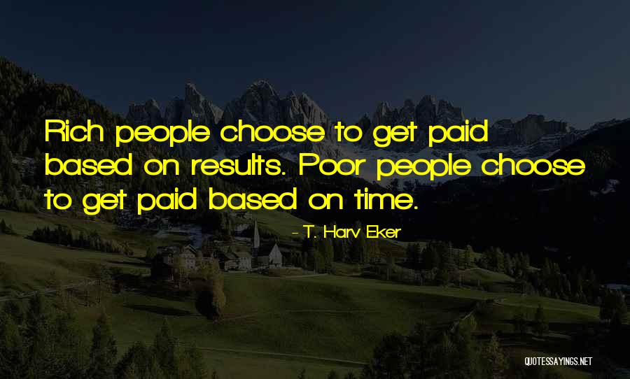 Jedina Moja Quotes By T. Harv Eker Jedina Moja Quotes By T. Harv Eker