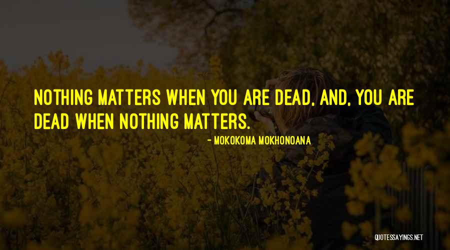 Jedinstveni Quotes By Mokokoma Mokhonoana Jedinstveni Quotes By Mokokoma Mokhonoana