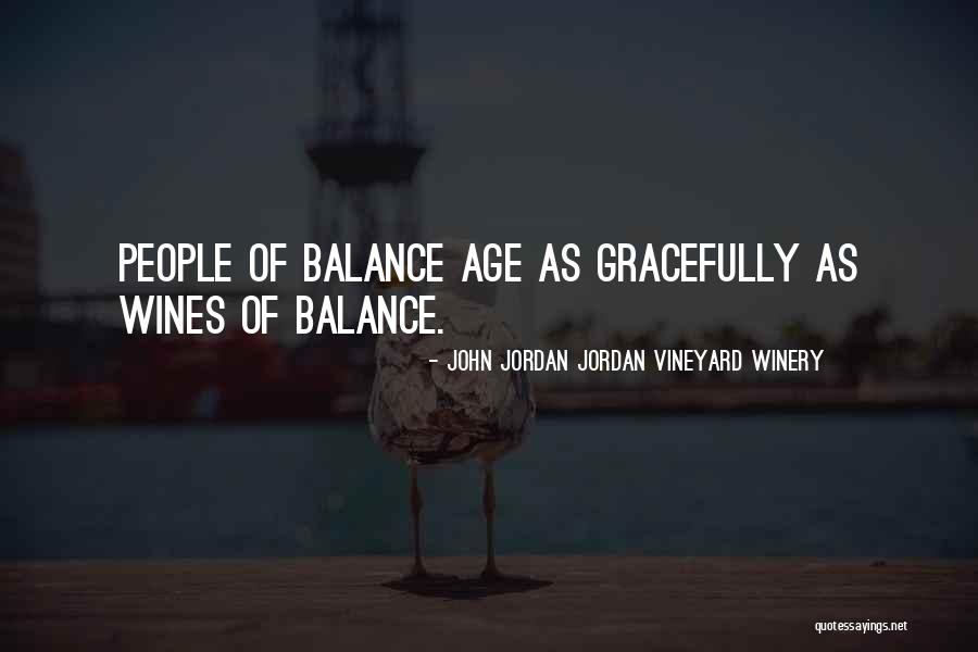 Jednogodisnje Quotes By John Jordan Jordan Vineyard Winery Jednogodisnje Quotes By John Jordan Jordan Vineyard Winery