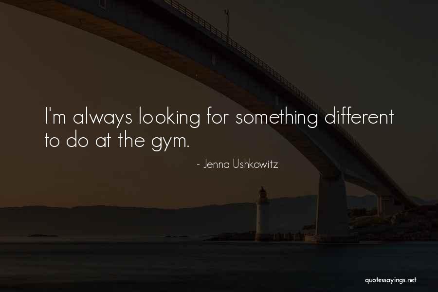 Jedva Sam Quotes By Jenna Ushkowitz Jedva Sam Quotes By Jenna Ushkowitz