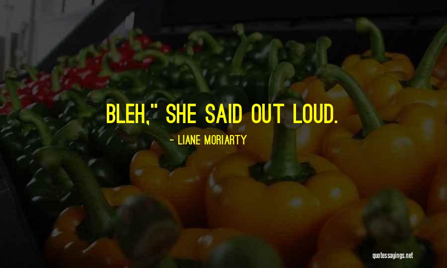 Jedyne Wyjscie Quotes By Liane Moriarty Jedyne Wyjscie Quotes By Liane Moriarty
