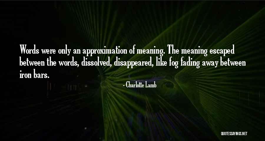 Jeene Ki Wajah Quotes By Charlotte Lamb Jeene Ki Wajah Quotes By Charlotte Lamb