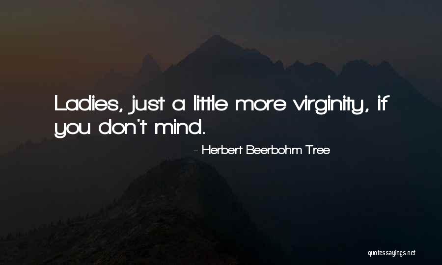 Jeene Ki Wajah Quotes By Herbert Beerbohm Tree Jeene Ki Wajah Quotes By Herbert Beerbohm Tree